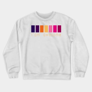 I am awesome Crewneck Sweatshirt